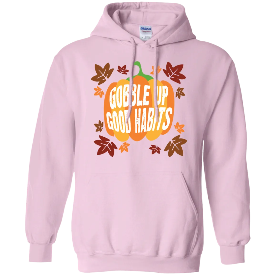 Gobble Up Good Habit Pullover Hoodie 8 oz.