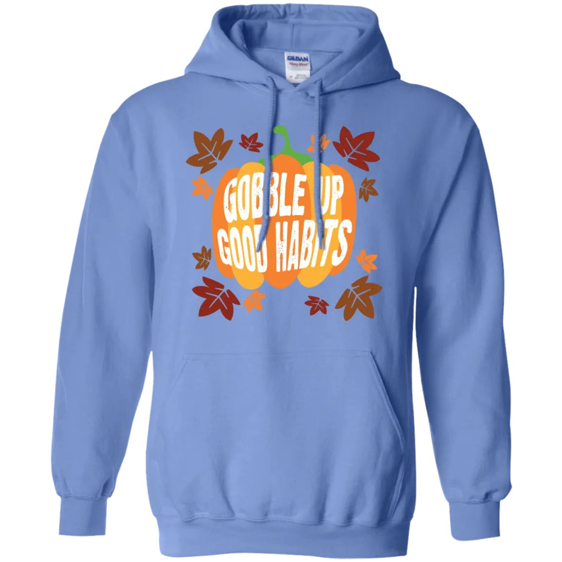 Gobble Up Good Habit Pullover Hoodie 8 oz.